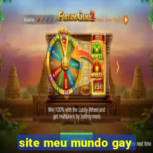 site meu mundo gay